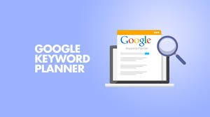 Google Keyword Planner Là Gì? Cách Dùng Google Keyword Planner Hiệu Quả