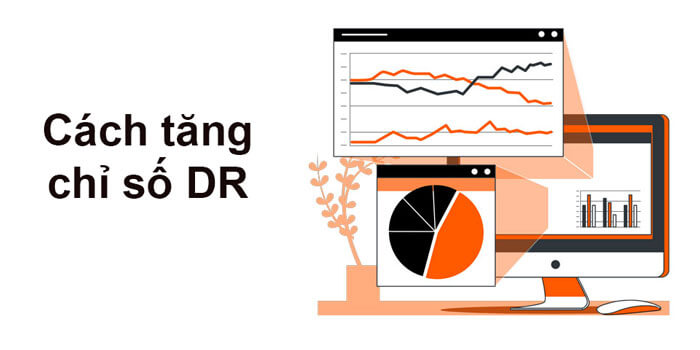 Cách tăng chỉ số DR domain rating cải thiện thứ hạng trong SEO