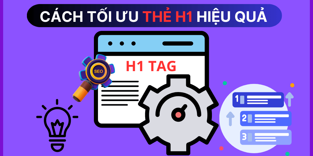 Cách tối ưu thẻ H1 hiệu quả trong SEO