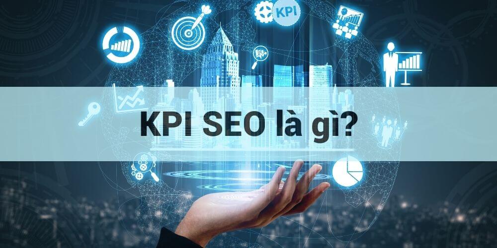 Kpi Seo Là Gì? 