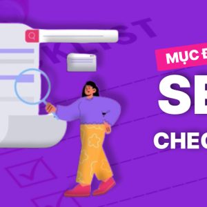 SEO Checklist: 41 Tips Tối ưu Website Hiệu Quả