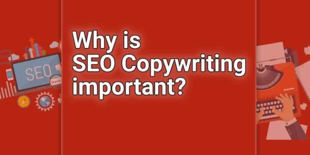 SEO Copywriting có tầm quan trọng như thế nào?