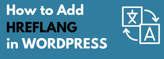 Hướng dẫn cách chèn Hreflang vào WordPress