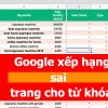 Google Xếp Hạng Sai Trang Cho Từ Khoá Thì Nên Làm Gì?