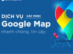 Dịch Vụ Xác Minh Google Map